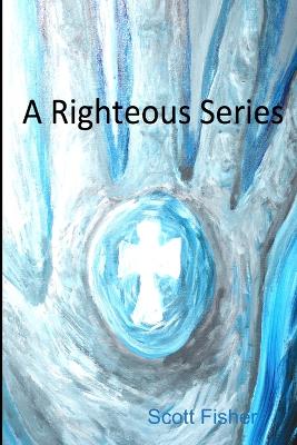 Book cover for A Righteous Series