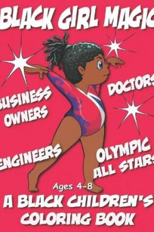 Cover of Black Girl Magic - A Black Children's Coloring Book - Ages 4-8