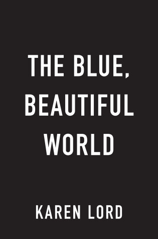 Cover of The Blue, Beautiful World