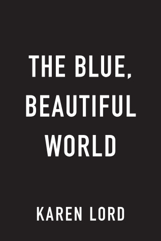 Book cover for The Blue, Beautiful World