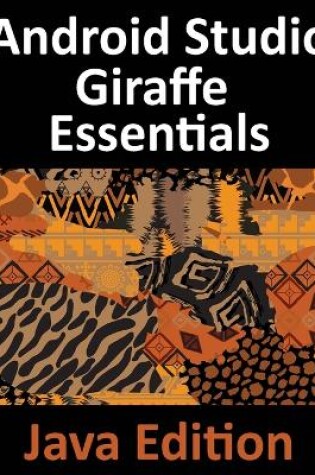 Cover of Android Studio Giraffe Essentials - Java Edition