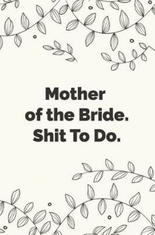 Cover of Mother of the Bride. Shit To Do