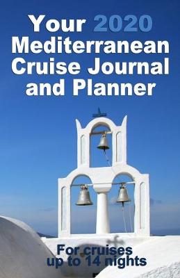 Book cover for Your 2020 Mediterranean Cruise Journal and Planner