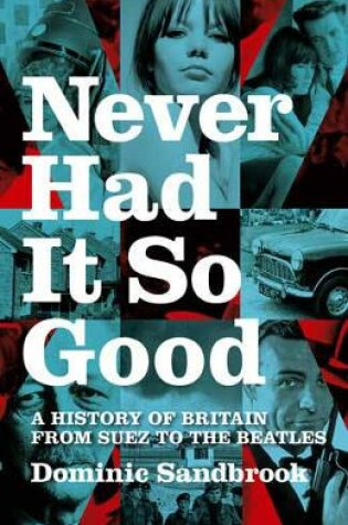 Cover of Never Had it So Good 1956-63