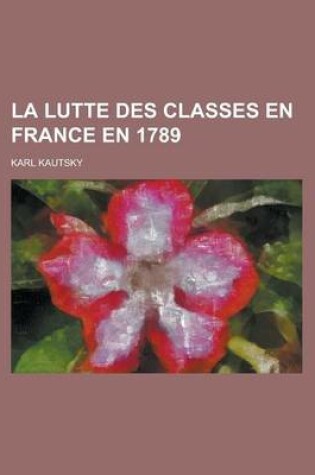 Cover of La Lutte Des Classes En France En 1789