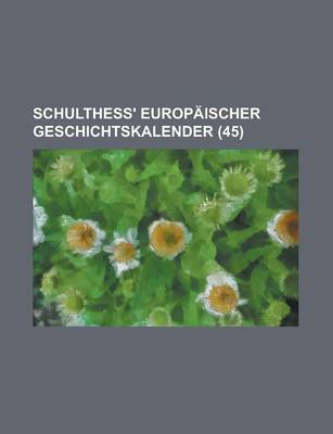 Book cover for Schulthess' Europaischer Geschichtskalender (45)