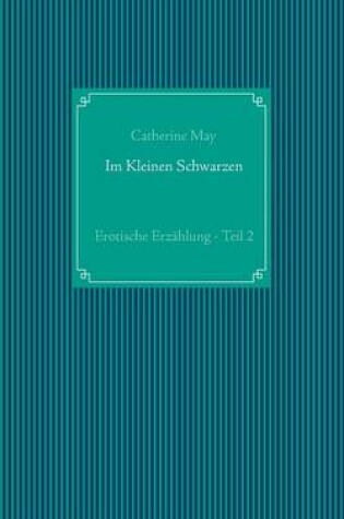 Cover of Im Kleinen Schwarzen - Teil 2