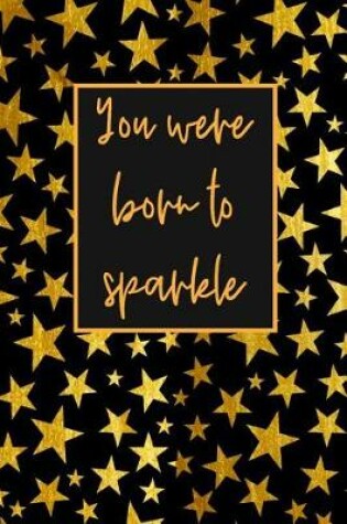 Cover of You Were Born To Sparkle