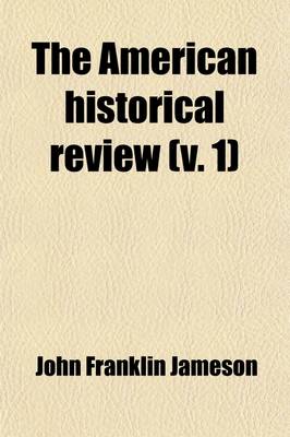 Book cover for The American Historical Review Volume 1