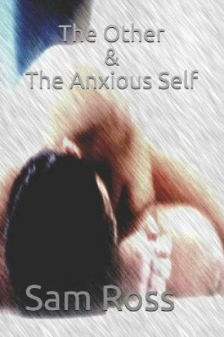 Cover of The Other & The Anxious Self
