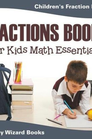 Cover of Fractions Books for Kids Math Essentials