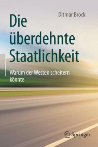 Cover of Die überdehnte Staatlichkeit