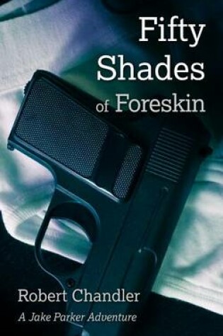 Cover of Fifty Shades of Foreskin