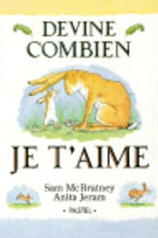 Cover of Devine combien je t'aime