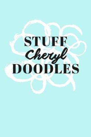 Cover of Stuff Cheryl Doodles