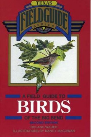 Cover of A Field Guide to Birds of the Big Bend