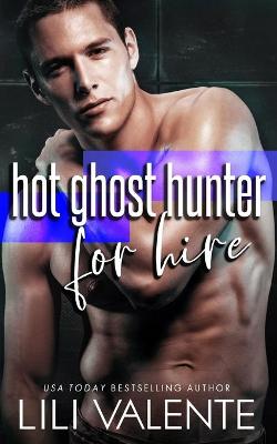 Book cover for Hot Ghost Hunter For Hire