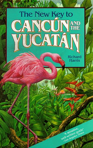 Book cover for The New Key to Cancun and the Yucatan