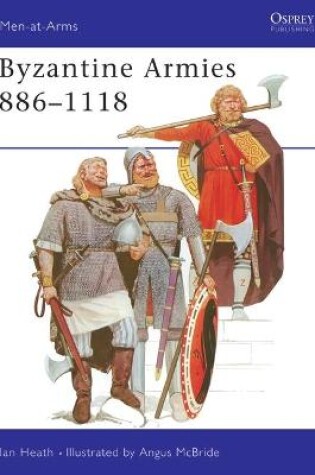 Cover of Byzantine Armies 886-1118