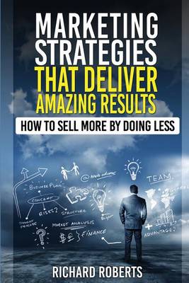 Book cover for Marketing Strategies That Deliver Amazing Results