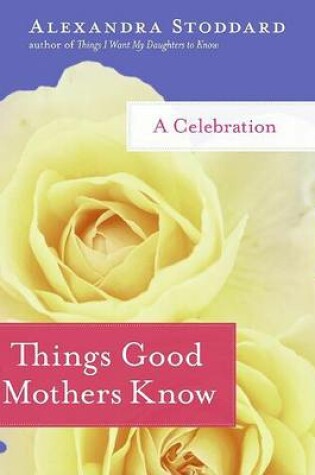 Cover of Things Good Mothers Know