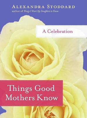 Book cover for Things Good Mothers Know