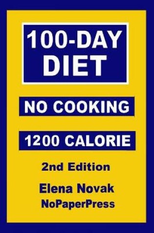 Cover of 100-Day No-Cooking Diet - 1200 Calorie