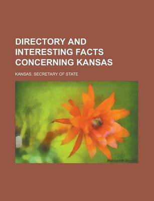 Book cover for Directory and Interesting Facts Concerning Kansas