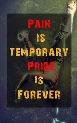 Book cover for Pain Is Temporary, Pride Is Forever