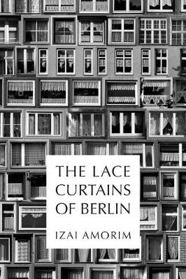 Cover of The Lace Curtains of Berlin