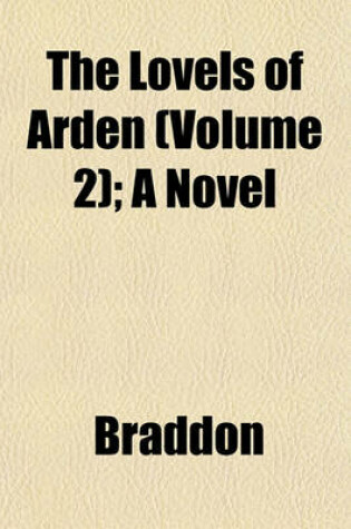 Cover of The Lovels of Arden (Volume 2); A Novel