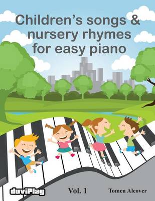 Book cover for Children's songs & nursery rhymes for easy piano. Vol 1.