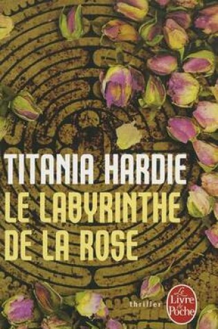 Cover of Le Labyrinthe De La Rose
