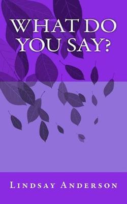 Book cover for What Do You Say?