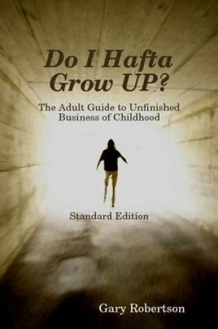 Cover of Do I Hafta Grow UP? Standard Edition