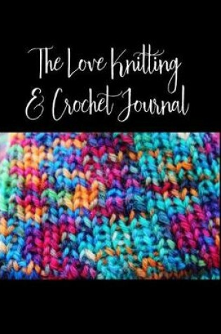 Cover of The Love Knitting & Crochet Journal 5