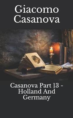 Book cover for Casanova Part 13 - Holland and Germany