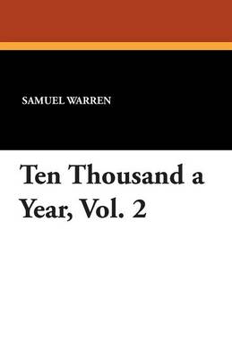 Book cover for Ten Thousand a Year, Vol. 2