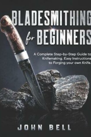 Cover of Bladesmithing for Beginners