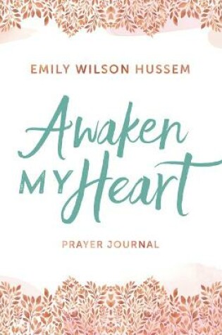 Cover of Awaken My Heart Prayer Journal