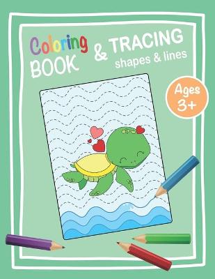 Book cover for Coloring Book and Tracing Shapes & Lines Ages 3+