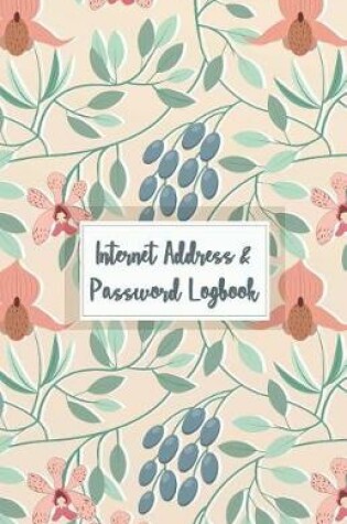 Cover of Internet Address & Password Logbook