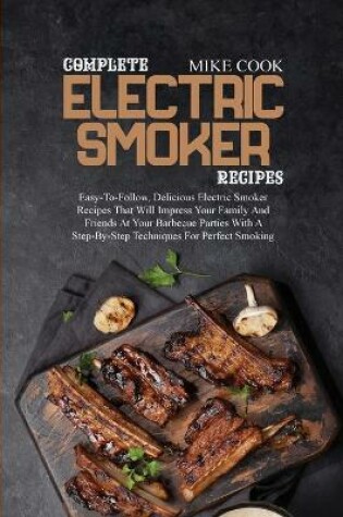 Cover of Complete Electric Smoker Recipes