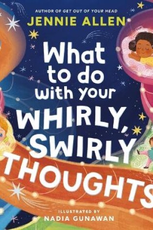 Cover of What to Do with Your Whirly, Swirly Thoughts