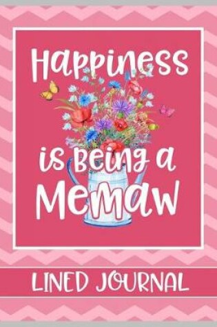 Cover of Happiness is being a Memaw Lined Journal
