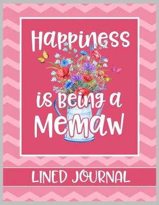 Book cover for Happiness is being a Memaw Lined Journal