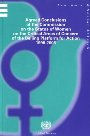 Cover of Agreed Conclusions of the Commission on the Status of Women on the Critical Areas of Concern of the Beijing Platform for Action 1996-2005