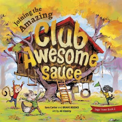 Cover of Joining the Amazing Club Awesome Sauce