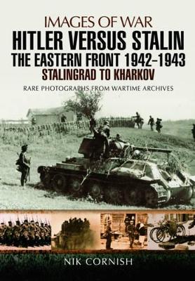 Book cover for Hitler versus Stalin: The Eastern Front 1942 - 1943 Stalingrad to Kharkov