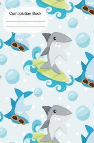 Cover of Summer Fun Surfing Sharks Large Composition Notebook Dot Grid Paper